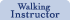 Walking Instructor